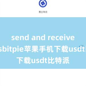 send and receive fundsbitpie苹果手机下载usdt比特派